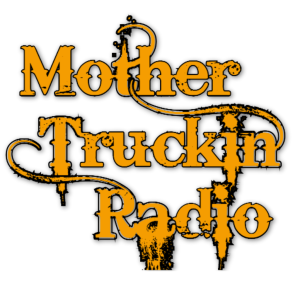 Mother Truckin Radio